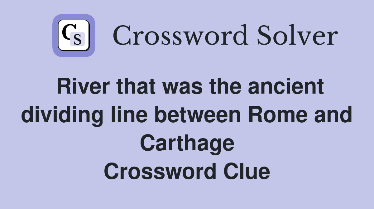 River that was the ancient dividing line between Rome and Carthage